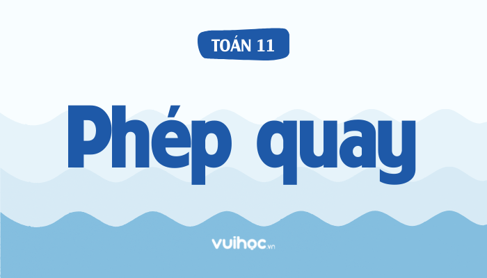 Công Thức Phép Quay Tâm O Góc 90 Độ